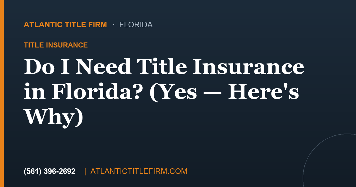 Do I Need Title Insurance in Florida?