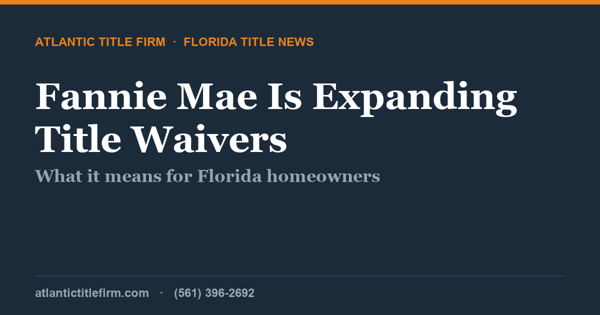 Fannie Mae Is Expanding Title Waivers