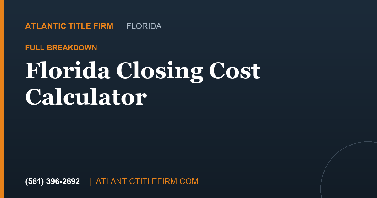 Florida Closing Cost Calculator