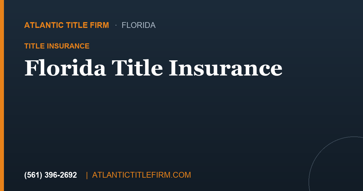 Florida Title Insurance Explained
