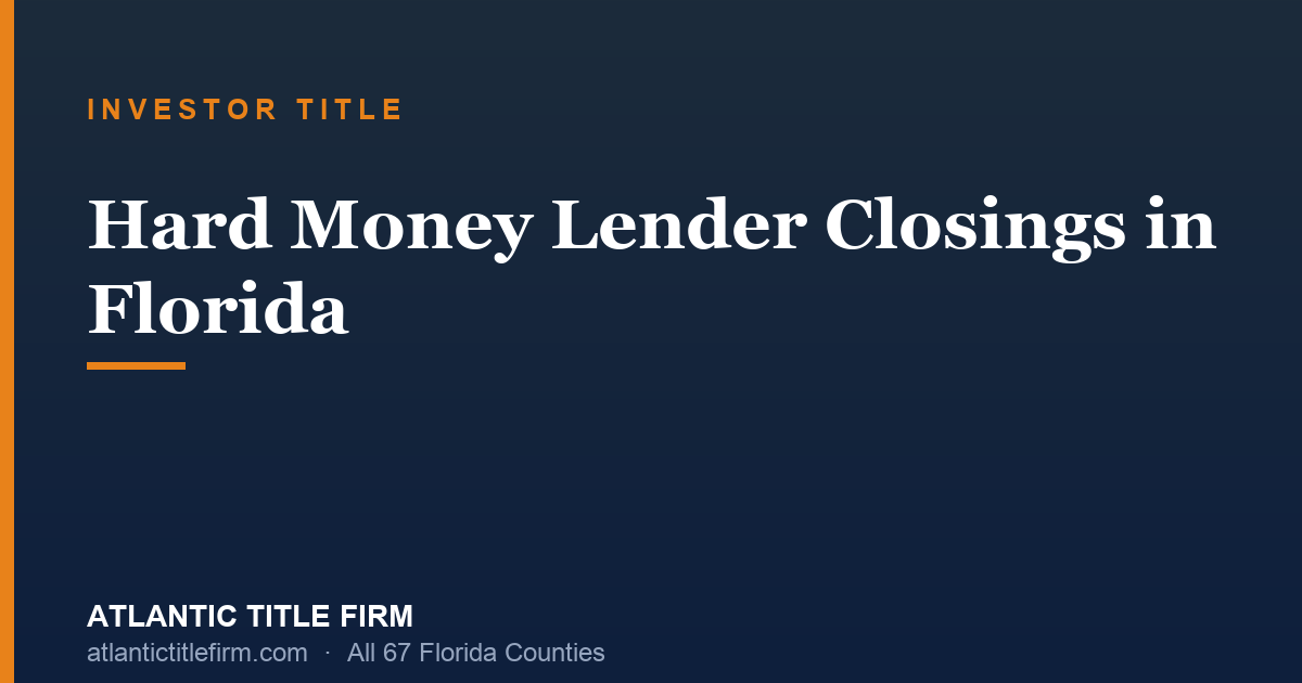 Hard Money Lender Closings Florida