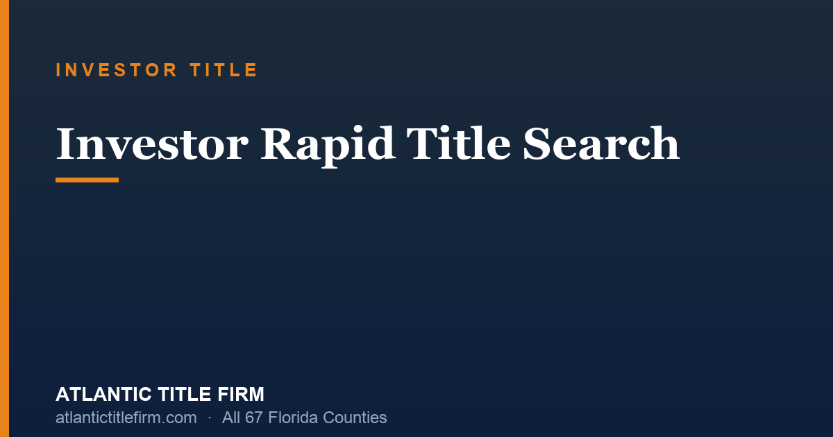 Investor Rapid Title Search Florida