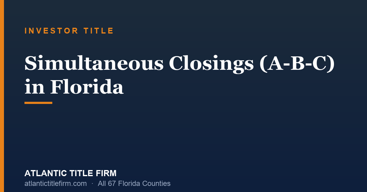 Simultaneous Closings Florida