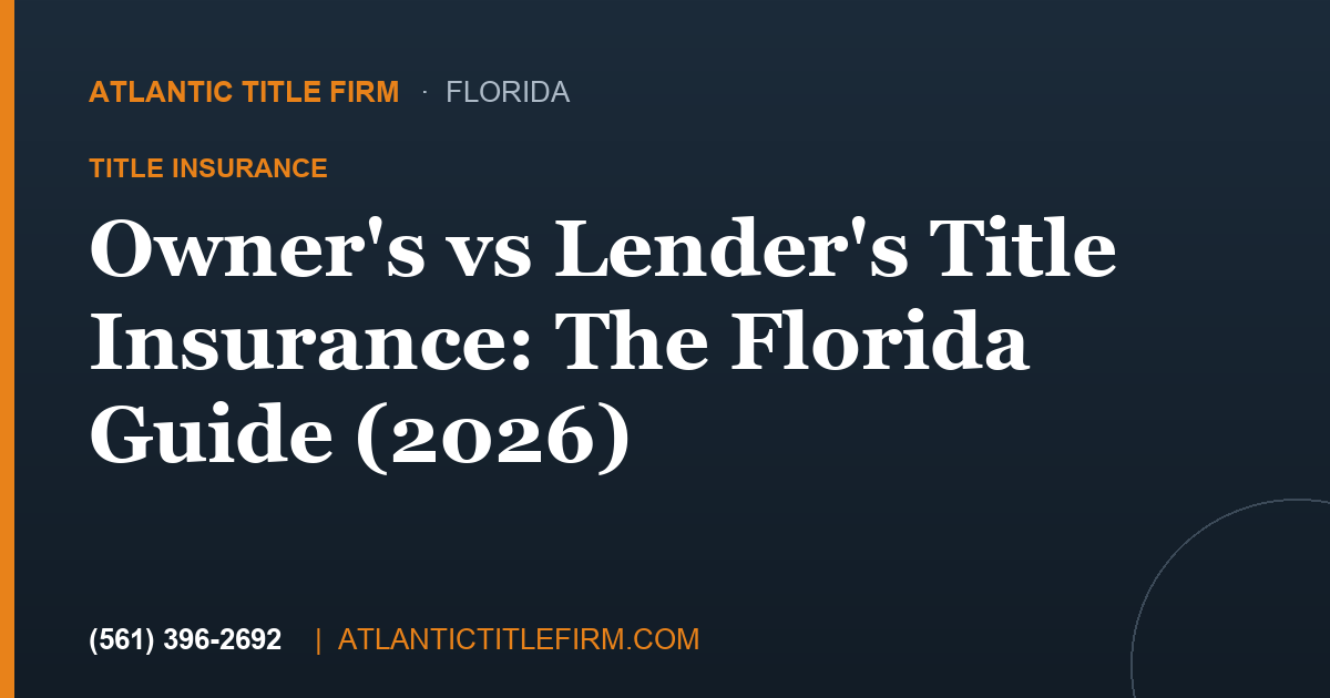 Owner's vs. Lender's Title Insurance in Florida