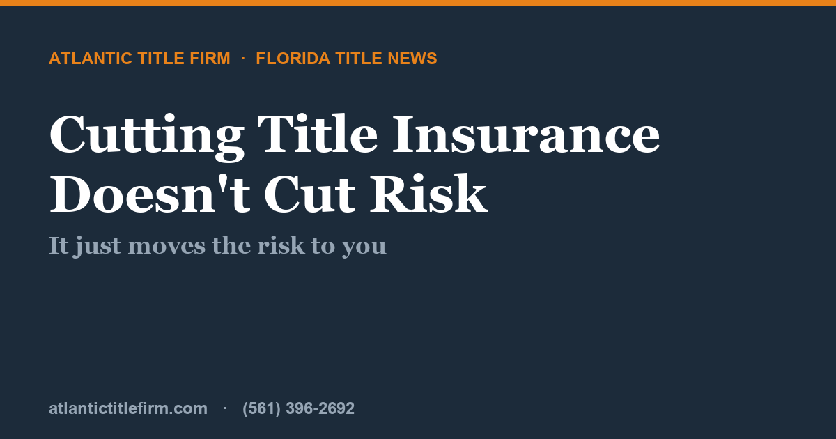Why Cutting Title Insurance Doesn't Cut Risk